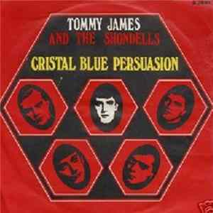 Tommy James & The Shondells - Crystal Blue Persuasion FLAC