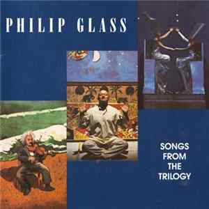 Philip Glass - Songs From The Trilogy FLAC