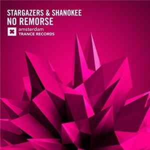 Stargazers & Shanokee - No Remorse FLAC