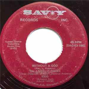 The Angelic Choir - Without A God / He's Got Everything FLAC