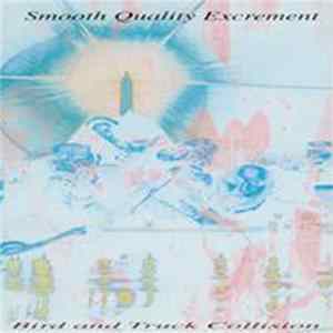 Smooth Quality Excrement - Bird And Truck Collision FLAC