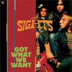 The Sights - Got What We Want FLAC