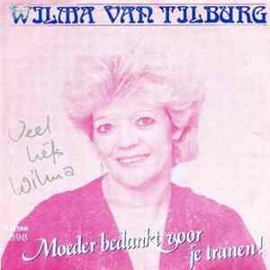 Wilma Van Tilburg - Moeder, Bedankt Voor Je Tranen FLAC
