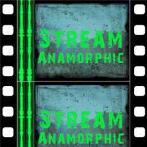 Anamorphic - Stream FLAC