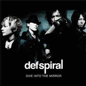 defspiral - Dive Into The Mirror FLAC