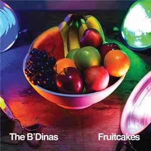 The B'Dinas - Fruitcakes FLAC