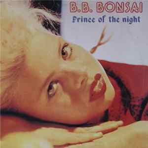 B.B. Bonsai - Prince Of The Night FLAC