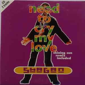 Shagan - Need To Cry My Love FLAC