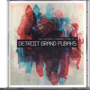 Detroit Grand Pubahs - The Detroit Connection Pt. 4 FLAC