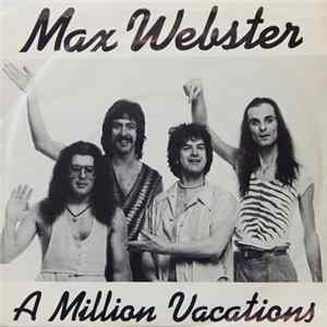 Max Webster - A Million Vacations FLAC