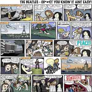The Beatles - Ch*#%t You Know It Ain't Easy! FLAC