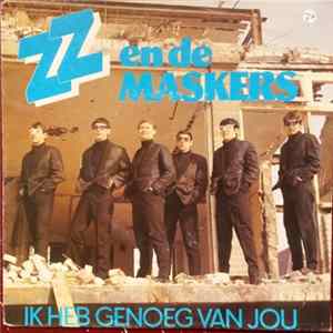 ZZ En De Maskers - Ik Heb Genoeg Van Jou FLAC