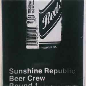 Sunshine Republic - Beer Crew Round 1 FLAC