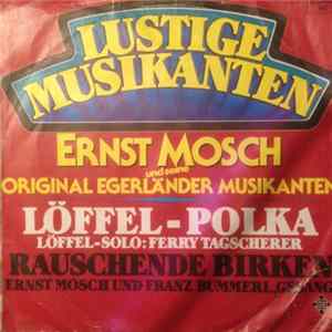 Ernst Mosch Und Seine Original Egerländer Musikanten - Löffel-Polka FLAC