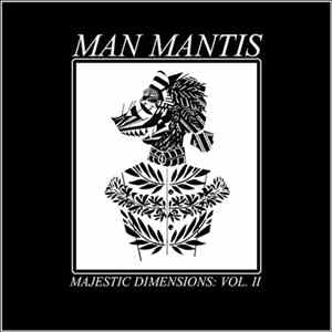Man Mantis - Majestic Dimensions Vol. II FLAC