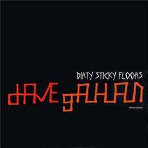 Dave Gahan - Dirty Sticky Floors FLAC