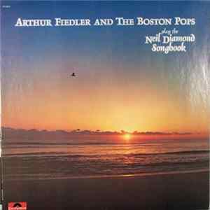 Arthur Fiedler And The Boston Pops - Play The Neil Diamond Songbook FLAC