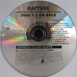 Rapture - I Know I Can't Be Changed & I Won't Change FLAC