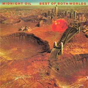 Midnight Oil - Best Of Both Worlds FLAC