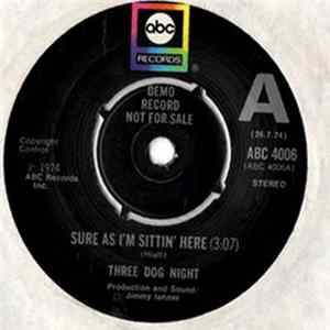 Three Dog Night - Sure As I'm Sittin' Here FLAC