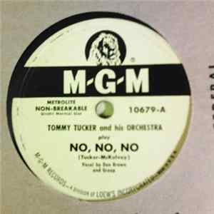 Tommy Tucker And His Orchestra - No, No, No / Good Night Little Girl, Good Night FLAC