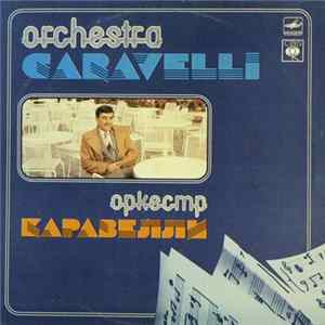 Orchestra Caravelli - Оркестр Каравелли FLAC