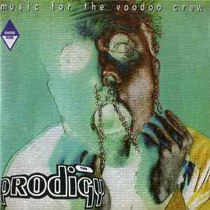 The Prodigy - Music For The Voodoo Crew FLAC