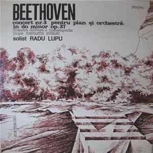 Beethoven - Radu Lupu / Orchestra Simfonică A Cinematografiei / Constantin Bugeanu - Concert Nr. 3 Pentru Pian Şi Orchestră În Do Minor, Op. 37 FLAC
