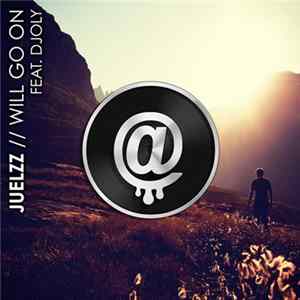 Juelzz Feat. Djoly - Will Go On FLAC
