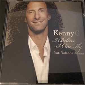 Kenny G Featuring Yolanda Adams - I Believe I Can Fly FLAC