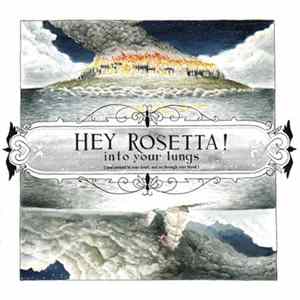 Hey Rosetta! - Into Your Lungs (And Around In Your Heart And On Through Your Blood) FLAC