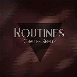 Charlee Remitz - Routines FLAC