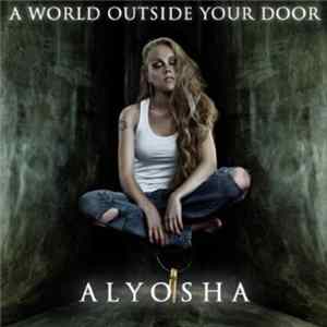 Alyosha - A World Outside Your Door FLAC