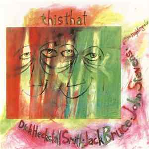 Dick Heckstall-Smith / Jack Bruce / John Stevens - This That FLAC