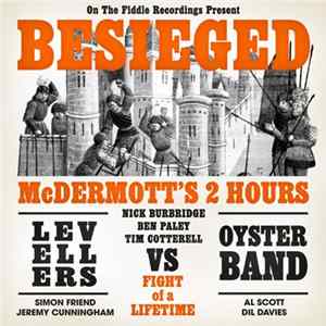 McDermott's 2 Hours, The Levellers, Oysterband - Besieged FLAC