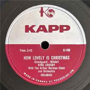 Bing Crosby, The Arthur Norman Choir And Orchestra - How Lovely Is Christmas / My Own Individual Star FLAC