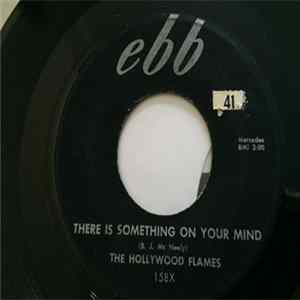 Hollywood Flames - There Is Something On Your Mind / So Good FLAC