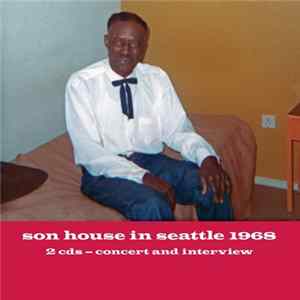 Son House - Son House in Seattle 1968 FLAC