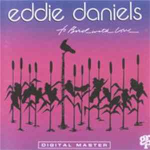 Eddie Daniels - To Bird With Love FLAC