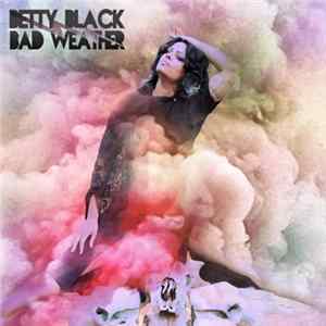 Betty Black - Bad Weather FLAC