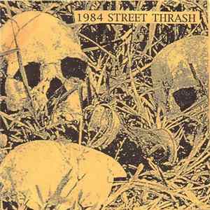 Various - 1984 Street Thrash FLAC