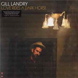 Gill Landry - Love Rides A Dark Horse FLAC