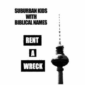 Suburban Kids With Biblical Names - Rent A Wreck FLAC