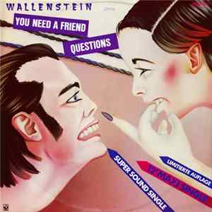 Wallenstein - You Need A Friend / Questions FLAC