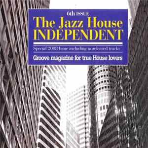 Various - The Jazz House Independent - 6th Issue FLAC
