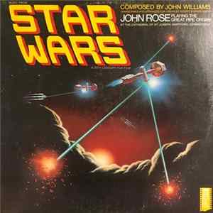 John Williams - John Rose - Music From Star Wars FLAC
