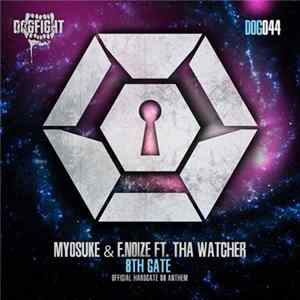 Myosuke & F.Noize Ft. Tha Watcher - 8th Gate (Official Hardgate 08 Anthem) FLAC