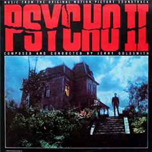 Jerry Goldsmith - Psycho II (Music From The Original Motion Picture Soundtrack) FLAC