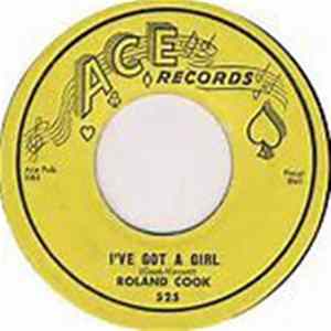 Roland Cook - I've Got A Girl / I Wanna Know Why FLAC