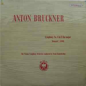 Anton Bruckner, The Vienna Symphony Orchestra Conducted By Franz Konwitschny - Symphony No.4 In E Flat Major "Romantic" FLAC